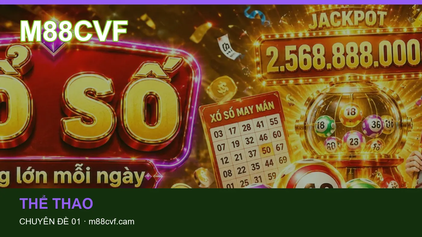 Danh sách kiểm tra thông tin Casino dành cho người đọc M88CVF