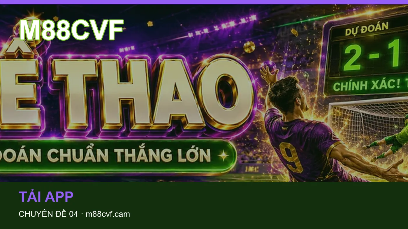 Trải nghiệm Casino trên điện thoại cùng cẩm nang M88CVF