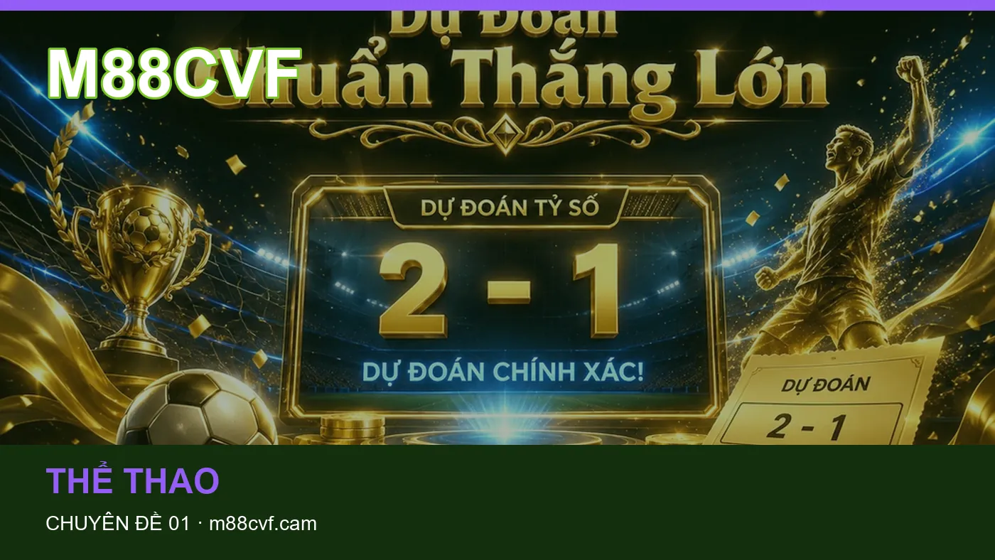 Những nhầm lẫn thường gặp khi đọc nội dung Hướng dẫn trên M88CVF